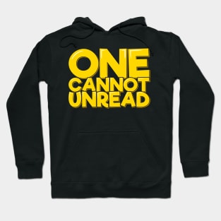 One Cannot Unread Hoodie